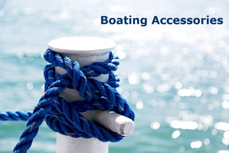 10 Most Important Boating Accessories for All Your Boating Needs Year